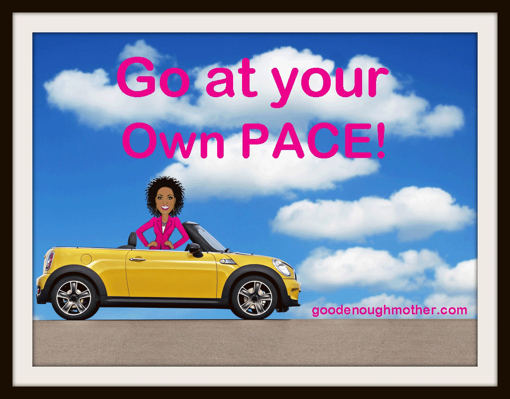 Monday Morning Motivation: Go At Your Own Pace!