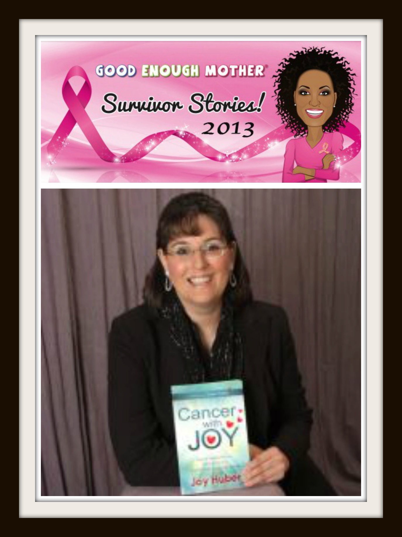 Survivor Stories 2013: Joy Huber (Video)