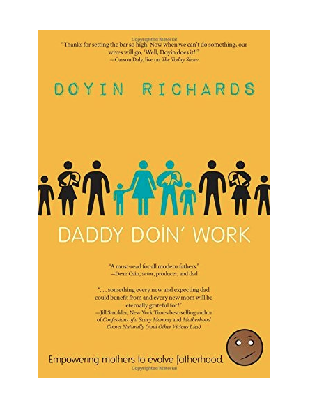Moms Must Read: Daddy Doin’ Work.. The BOOK!