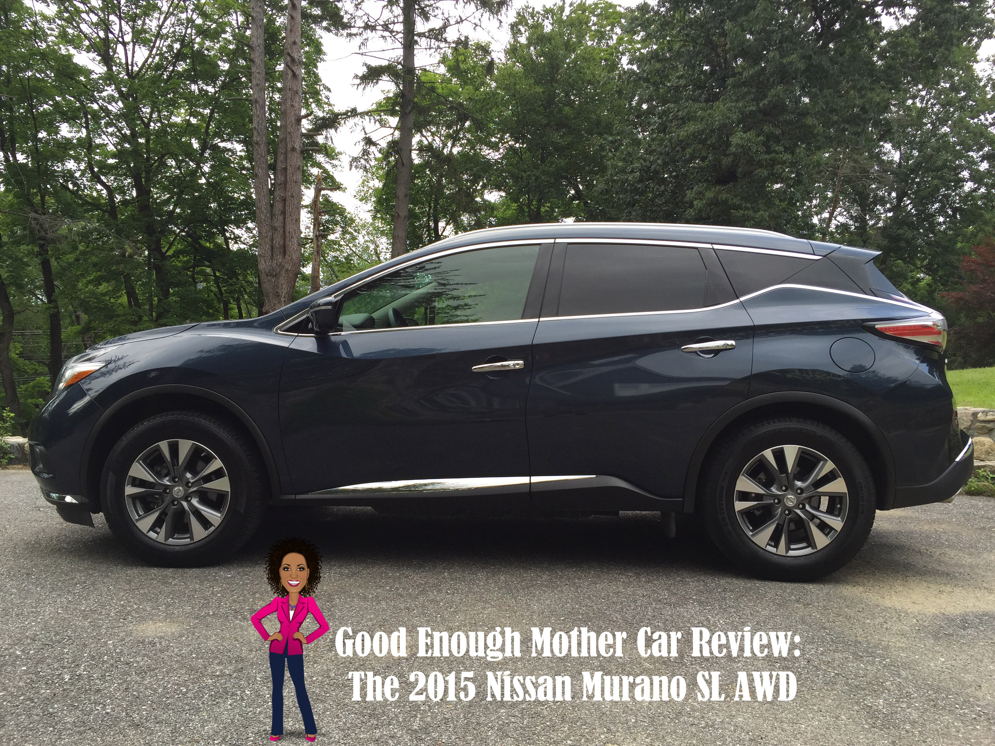 Good Enough Mother Car Review: The 2015 Nissan Murano SL AWD (VIDEO)